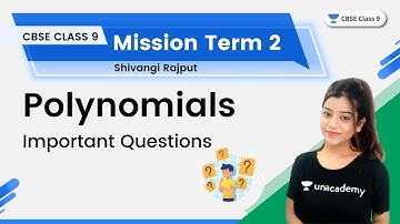 Mission Term 2 | Polynomials Important Questions | Mathematics | Shivangi Rajput | CBSE Class 9