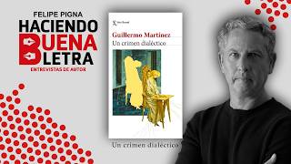 Entrevista a Guillermo Martínez por FELIPE PIGNA para HBL – Un crimen dialéctico