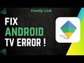 How to Fix Family Link Android TV Error | Google Account & Profile Setup Guide