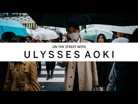 ON THE STREET WITH [005] : Ulysses Aoki