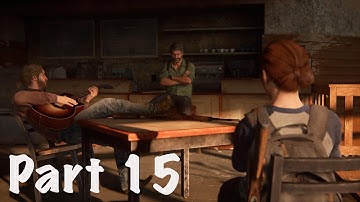 The Last Of Us 2 Gameplay Walkthrough Part 15 - Finding Strings ( Flashback )