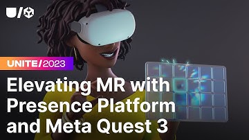 Elevating your mixed reality with Presence Platform and Meta Quest 3 | Unite 2023