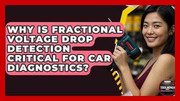 Why Is Fractional Voltage Drop Detection Critical For Car Diagnostics? - ToolBench Pros