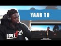 Zack Knight Yaar Tu Official Music Video REACTION