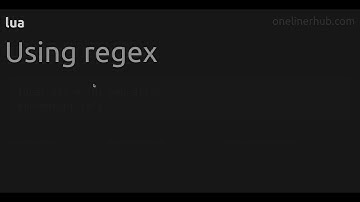 Using regex #lua