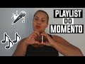 MINHA PLAYLIST DO MOMENTO #3