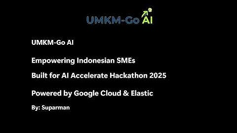 UMKM-Go AI: Proactive AI Business Partner for Indonesian SMEs | AI Accelerate Hackathon