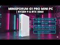 MINISFORUM G1 Pro Review – Ryzen 9 8945HX, RTX 5060 Mini PC