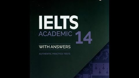 IELTS ACADEMIC 14 Listening TEST 1: Parts 1- 4 (Authentic Practice Test)