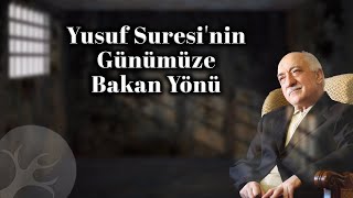 Yusuf Suresi'nin Günümüze Bakan Yönü | Yoldaki Işıklar 37 | M. Fethullah Gülen | DE, EN