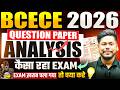 BCECE 2026 QUESTION PAPER ANALYSIS || ALL SUBJECTS || EXPECTED CUTOFF || BIHAR BCECE EXAM 2026