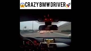 Crazy Bmw Driver