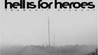 Watch Hell Is For Heroes Transmit Disrupt video