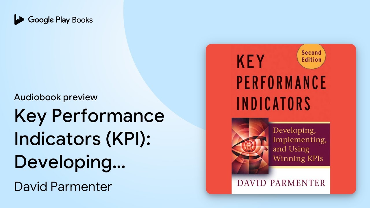 Key Performance Indicators (KPI): Developing,… by David Parmenter · Audiobook preview