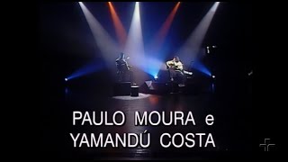 Programa Ensaio - Yamandu Costa e Paulo Moura 01/08/2004