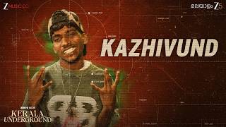 Kazhivund - Kerala Underground Chop Cook Slurp | Cheruth |Dabzee,The Imbachi,Parimal Shais,MC Couper