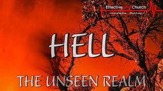 Effective Life Church - Hell: The Unseen Realm - Pastor Matthew Guest