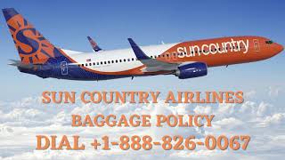 Sun Country Airlines Baggage Policy | Refund Policy