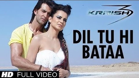 Dil Tu Hi Bataa Krrish 3" Full Video Song | Hrithik Roshan, Kangana Ranaut