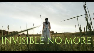Invisible No More