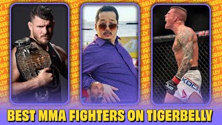 The Best MMA Fighters On Tigerbelly