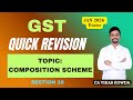 Composition Scheme under section 10 | GST Quick Revision in English