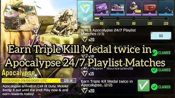 Call Of Duty Mobile Earn Triple Kill Medal twice in Apocalypse 24/7 Playlist Matches Task Complete