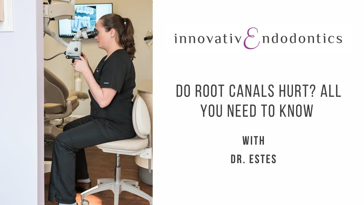 Do Root Canals Hurt? All You Need to Know with Dr. Estes YouTube