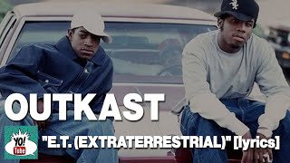 Outkast, “E.T. (Extraterrestrial)” lyrics