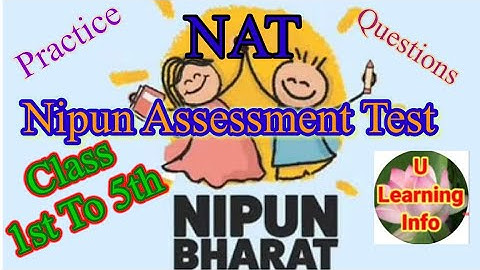 NAT(Nipun Assessment Test) For Class 1 To 5(Primary Schools)