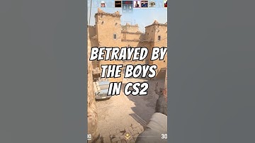 betrayed by teammates in cs2