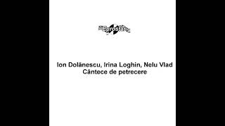 Ion Dolanescu,Irina Loghin,Nelu Vlad - Nunta mare