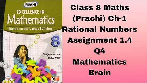 Class 8 Maths (Prachi) Ch-1/Rational Numbers/ Assignment 1.4/ Q4 /Mathematics Brain