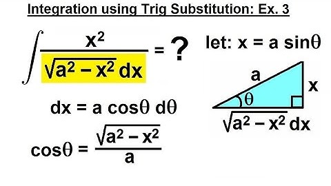 Calculus 2: Integration - Trig Substitution (5 of 28) Integral of x^2/SQRT(x^2-x^2) Ex.3