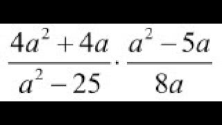 (4a^2 + 4a)/(a^2-25) * (a^2 - 5a)/8a simplify completely