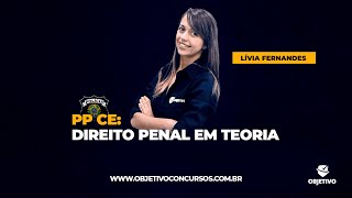 PP CE: DIREITO PENAL - Crimes contra a pessoa | Profª. Lívia Fernandes. Objetivo Concursos.