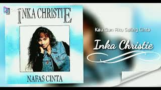 Engkau Dan Aku Saling Cinta ## Inka Christie ## HD Audio