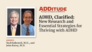 ADHD, Clarified: Essential Strategies for Thriving with ADHD (w/ Doctors Hallowell and Ratey)