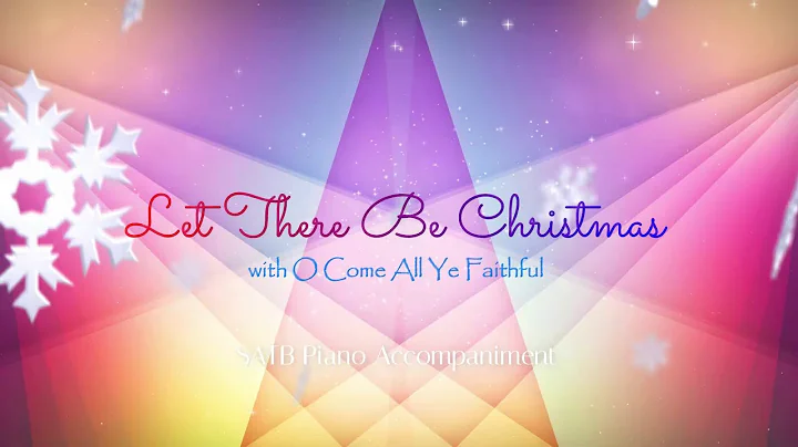 Let There Be Christmas | SATB | Piano Accompaniment + Lyrics