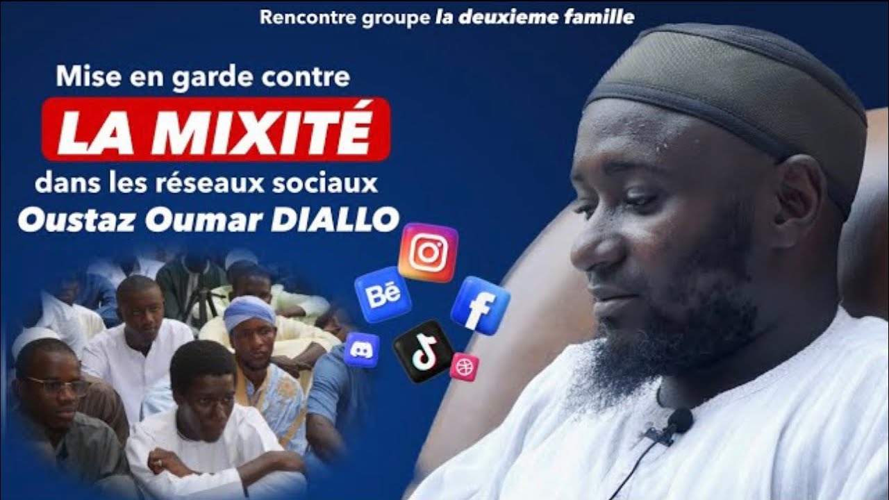 Oustaz Oumar DIALLO | 10ème Rencontre de la Deuxième Famille | Mise en garde contre la mixité …