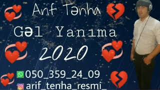Arif Tenha - Gel Yanıma 2021 ( Video  Music ) Resimi