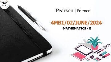 4MB1/02/MAY/JUNE/2024 | Edexcel IGCSE Mathematics B | 2024 | JUNE | Science And Math