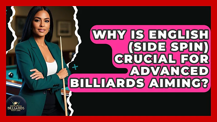 Why Is English (side Spin) Crucial For Advanced Billiards Aiming? - Billiards Hustlers