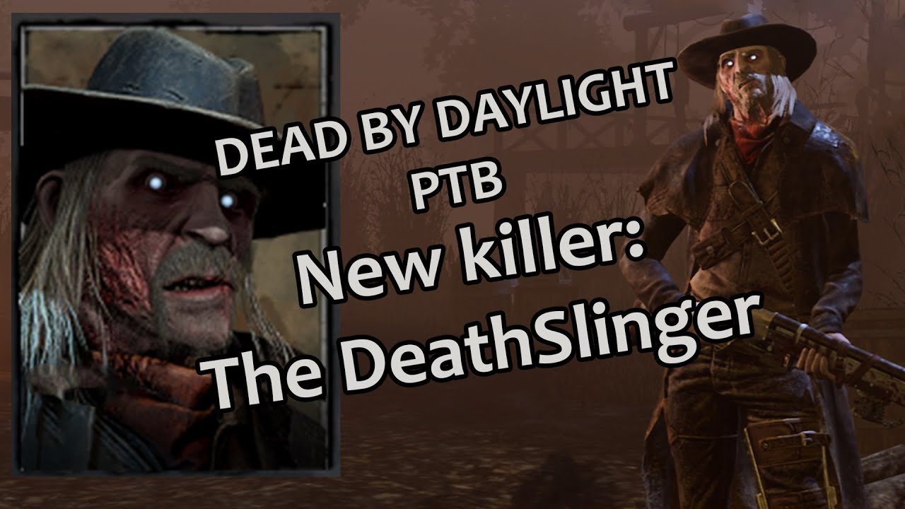 NEW Killer: The DeathSlinger! |Testing out the PTB on Dead by daylight ...