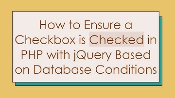 How to Ensure a Checkbox is Checked in PHP with jQuery Based on Database Conditions