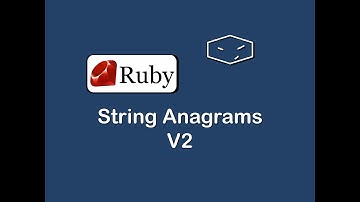 string anagrams v2 in ruby