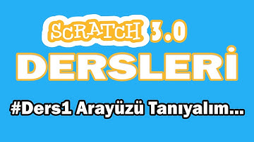 Scratch 3.0 Dersleri | #Ders1 Scratch Arayüzünü Tanıyalım  | Bilişim Teknolojileri