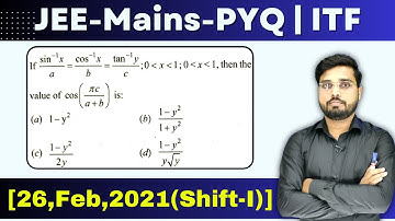 JEE Mains 2021 PYQ [26,Feb,2021(Shift-I)] || find the value of given condition || ITF PYQ