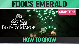 Botany Manor - Fool's Emerald - How to Grow - All Clues (Chapter 5)
