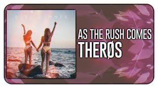 Therøs - As The Rush Comes